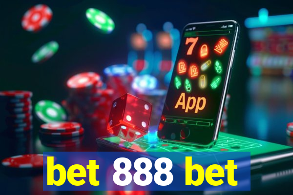 bet 888 bet