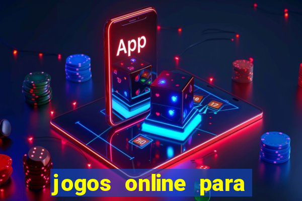 jogos online para ganhar dinheiro de verdade 2022