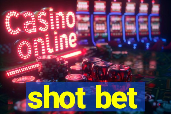 shot bet