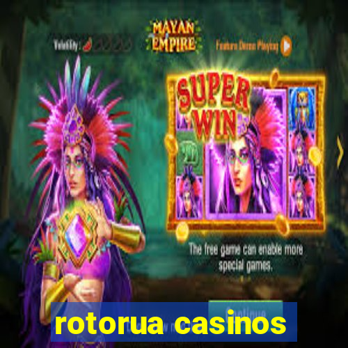 rotorua casinos