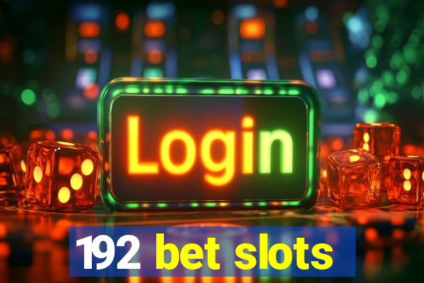 192 bet slots