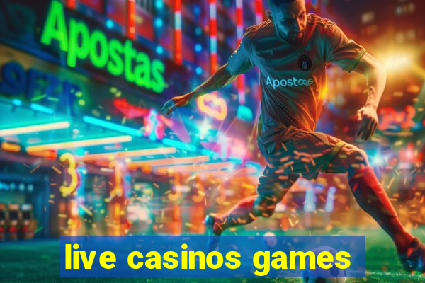 live casinos games