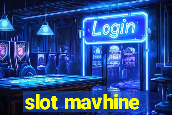 slot mavhine