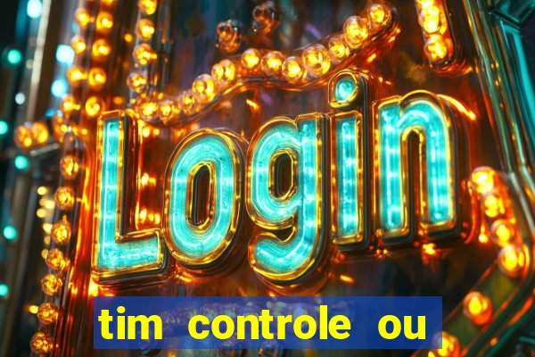 tim controle ou tim beta