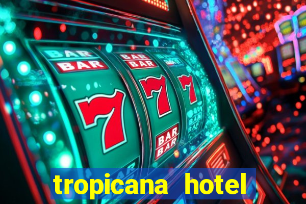 tropicana hotel casino las vegas nevada