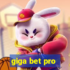 giga bet pro