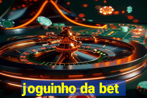 joguinho da bet