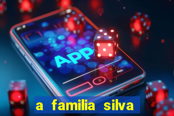 a familia silva gosta de jogar bingo em casa