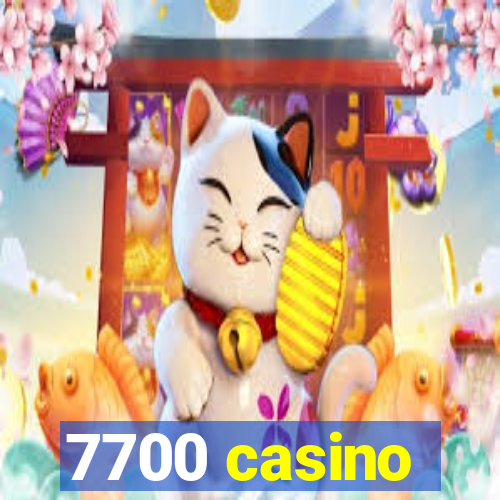 7700 casino