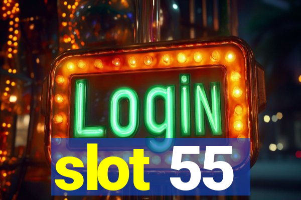 slot 55