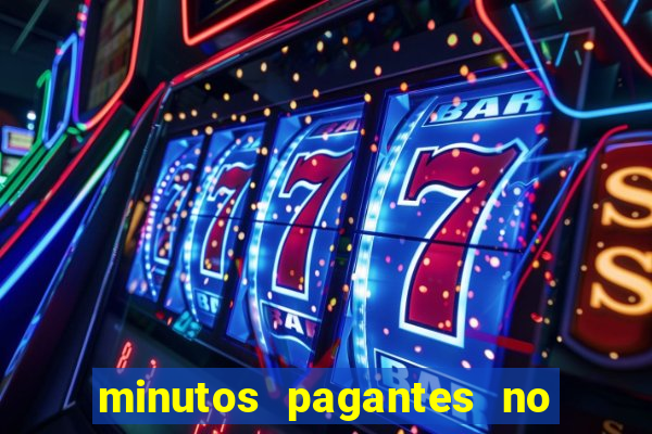 minutos pagantes no fortune tiger