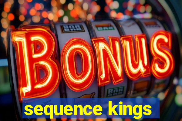 sequence kings