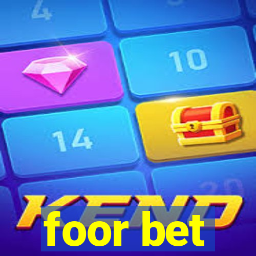 foor bet