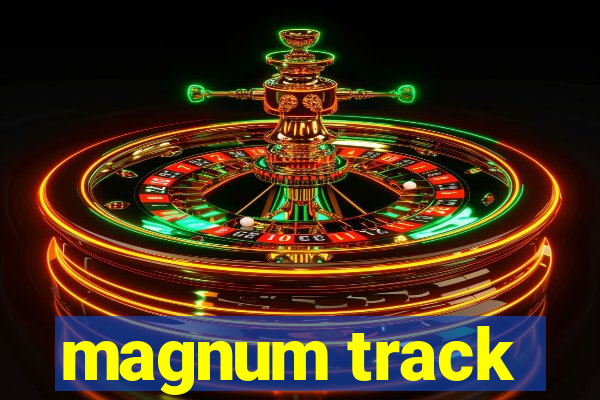 magnum track