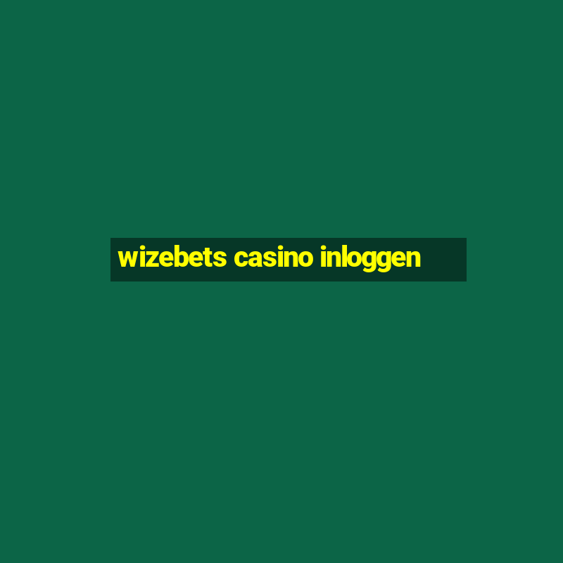 wizebets casino inloggen