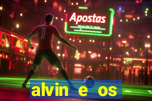 alvin e os esquilos 3 filme completo dublado mega filmes