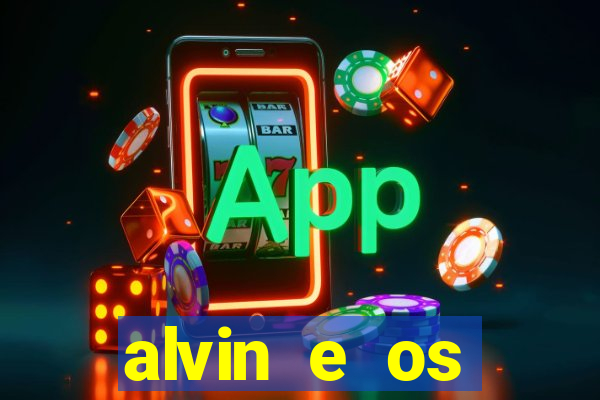 alvin e os esquilos 3 filme completo dublado mega filmes