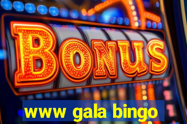 www gala bingo