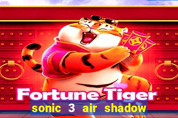 sonic 3 air shadow extra slot