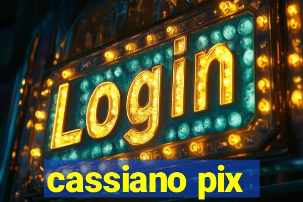 cassiano pix