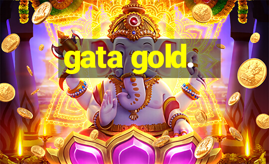 gata gold.