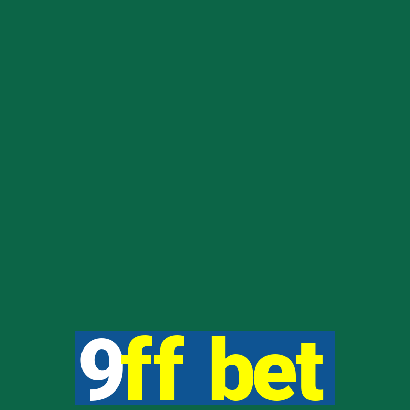 9ff bet