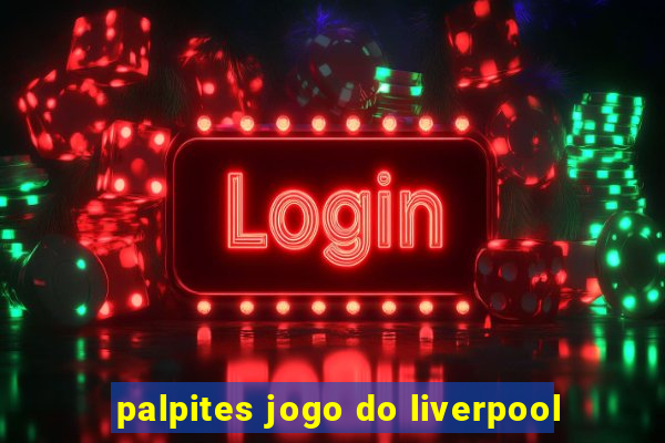 palpites jogo do liverpool