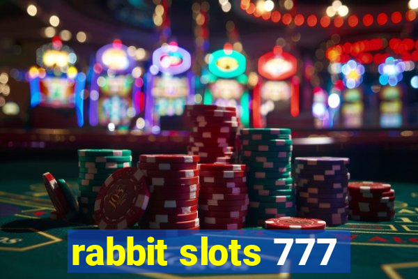 rabbit slots 777