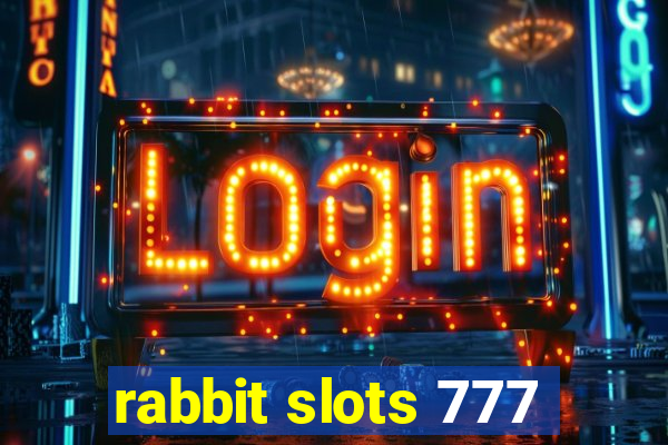 rabbit slots 777