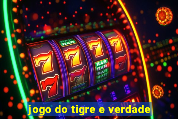 jogo do tigre e verdade