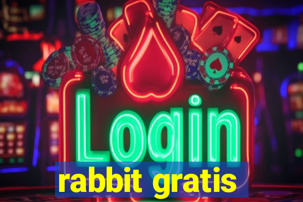 rabbit gratis