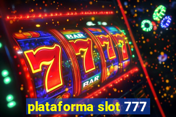 plataforma slot 777