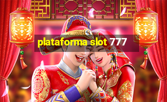 plataforma slot 777