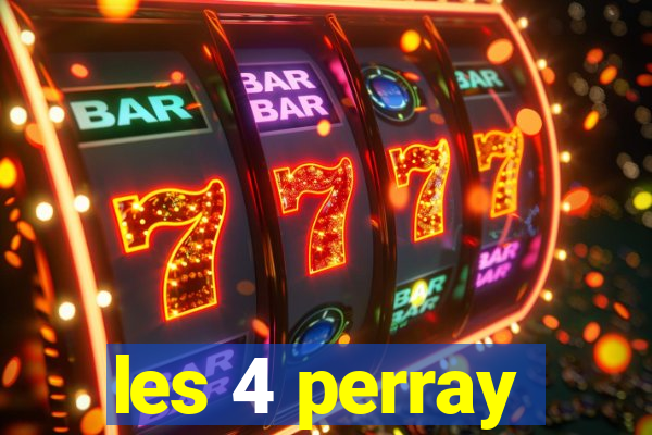 les 4 perray