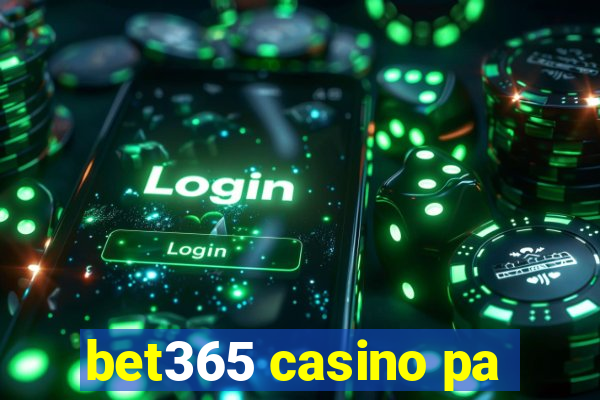 bet365 casino pa