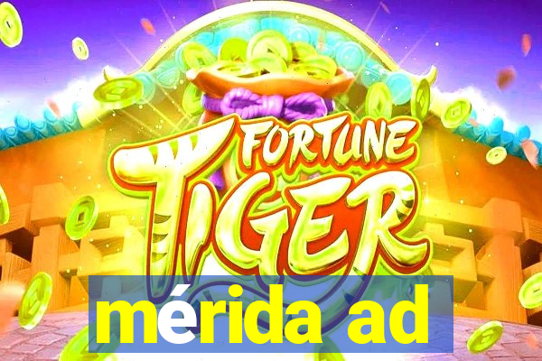 mérida ad