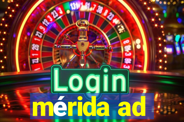 mérida ad