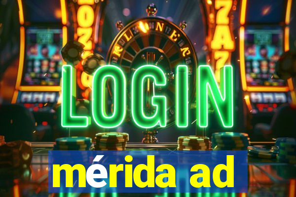 mérida ad