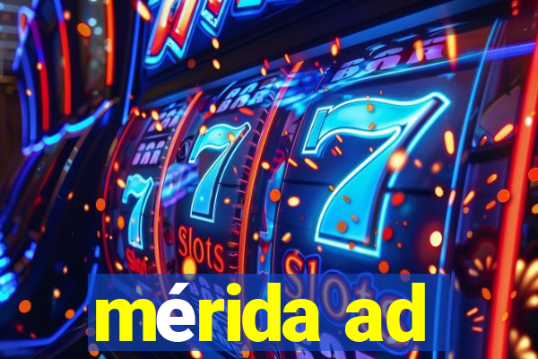 mérida ad