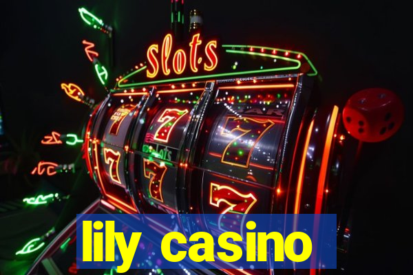 lily casino