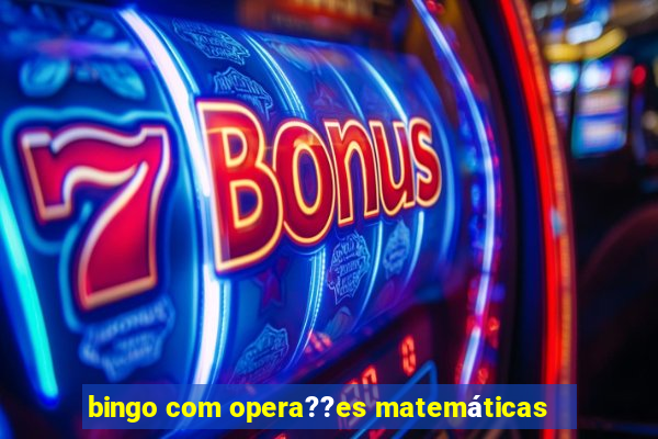 bingo com opera??es matemáticas