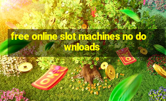 free online slot machines no downloads