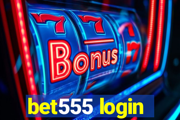 bet555 login