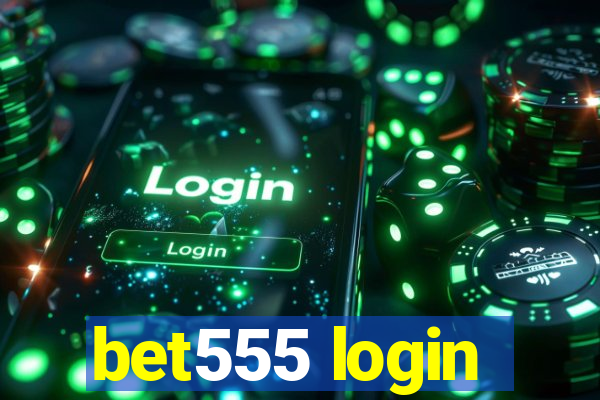 bet555 login