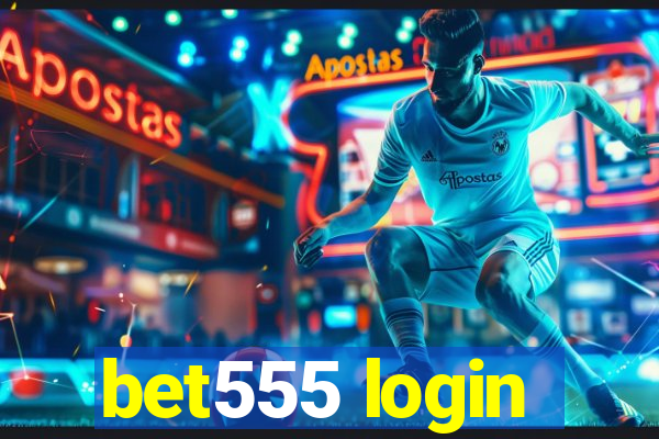 bet555 login