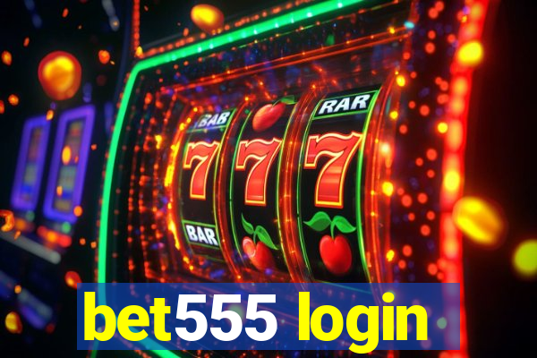 bet555 login