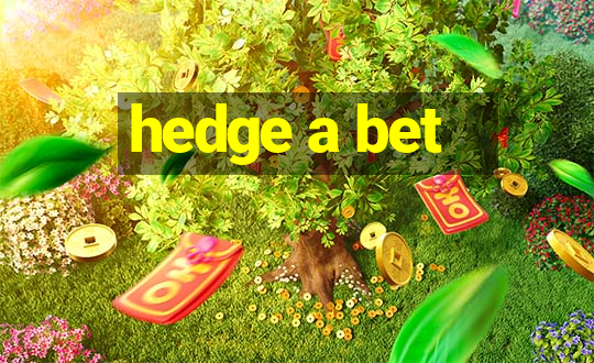 hedge a bet