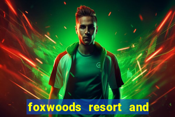 foxwoods resort and casino hotels