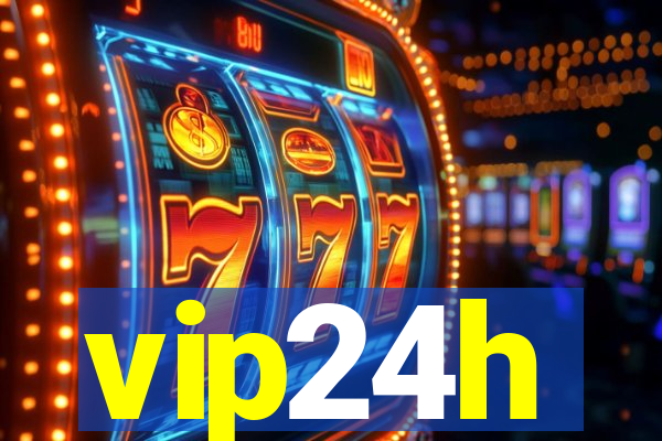 vip24h