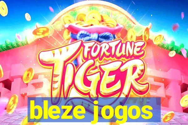 bleze jogos